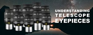 A guide to telescope eyepieces
